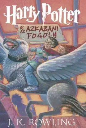 Harry Potter és az azkabani fogoly - kemény táblás - Joanne K. Rowling