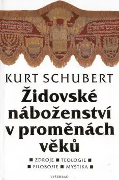 Židovské náboženství v proměnách věků - Kurt Schubert