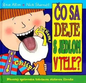 Čo sa deje s jedlom v tele? - Alton Steve