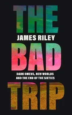 The Bad Trip - James Riley