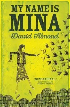 My Name is Mina - David Almond