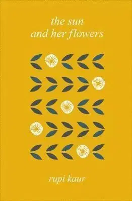 The Sun and Her Flowers - Rupi Kaur