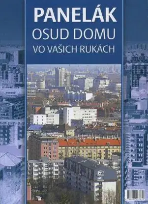 Panelák osud domu vo vašich rukách - Marta Svítková