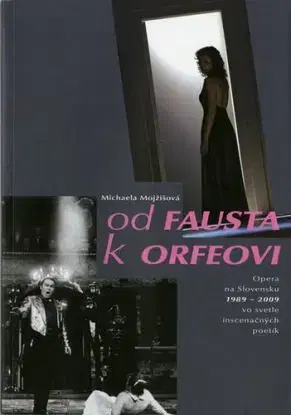 Od Fausta k Orfeovi - Michaela Mojžišová