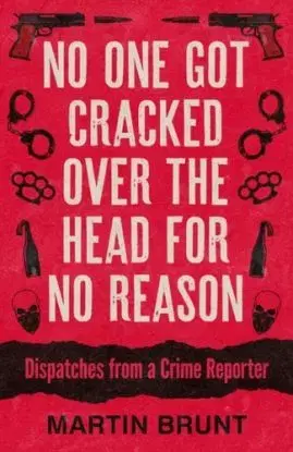 No One Got Cracked Over the Head for No Reason - Martin Brunt