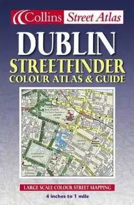 Dublin Streetfinder Colour Atlas And Guide