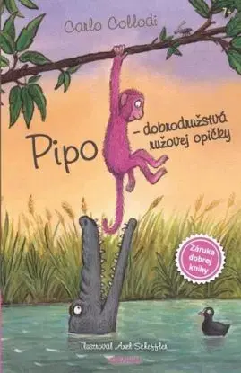 Pipo - dobrodružstvá ružovej opičky - Carlo Collodi