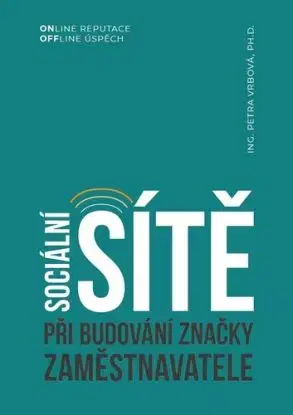 Sociální sítě při budování značky zaměstnavatele - Petra Vrbová
