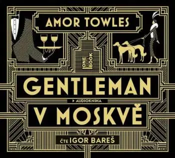 Gentleman v Moskvě - audiokniha - Amor Towles
