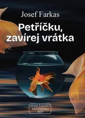 Petříčku, zavírej vrátka - Josef Farkas