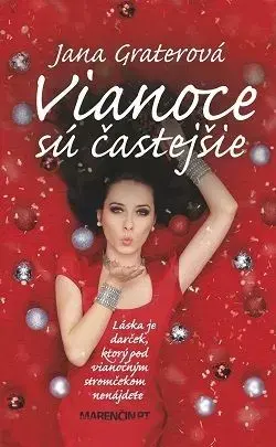 Vianoce sú častejšie - Jana Graterová