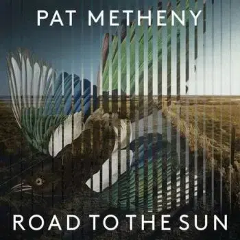 Metheny Pat - Road To The Sun CD - Pat Metheny