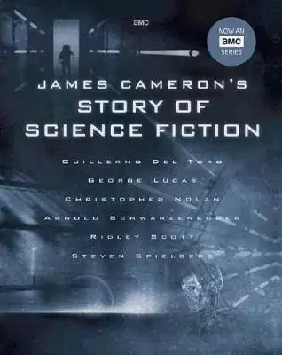 James Camerons Story of Science Fiction - Randall Frakes