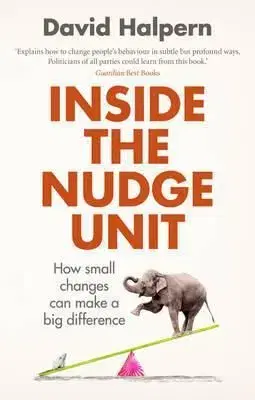 Inside the Nudge Unit - David Halpern