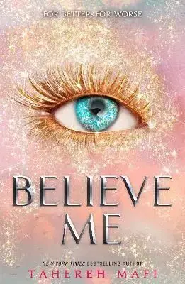 Believe Me - Tahereh Mafi