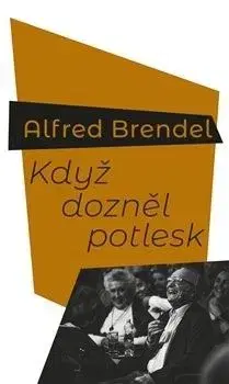 Když dozněl potlesk - Alfred Brendel