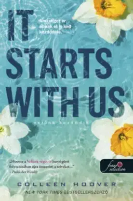 It Starts With Us - Velünk kezdődik - puha kötés (It Ends With Us 2.) - Colleen Hooverová