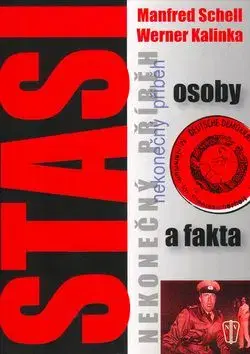 STASI - nekonečný příběh - Schell Manfred