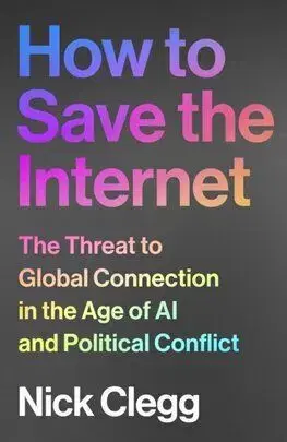 How to Save the Internet - Nick Clegg