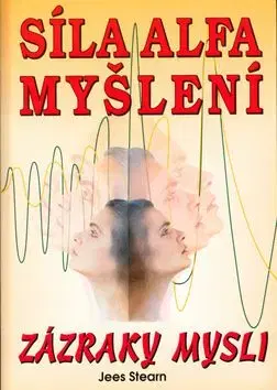 Síla Alfa myšlení - Stearn Jees