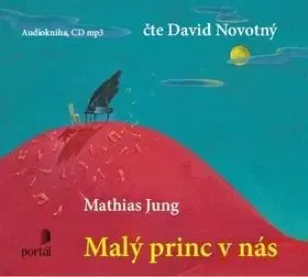 Malý princ v nás - Mathias Jung, David Novotný