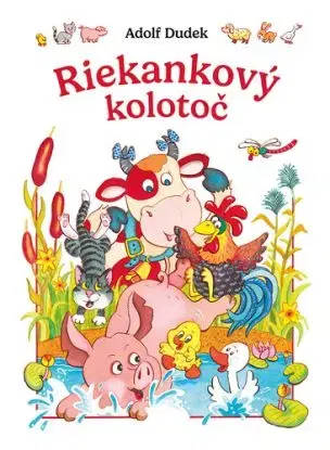 Riekankový kolotoč - Adolf Dudek