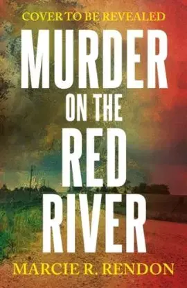 Murder on the Red River - Marcie R. Rendon