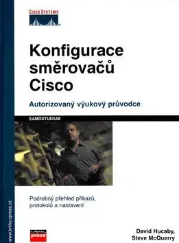 Konfigurace směrovačů Cisco - David Hucaby, McQuerry Steve