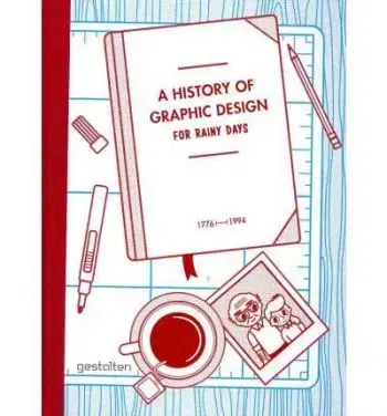 History of Graphic Design for Rainy Days