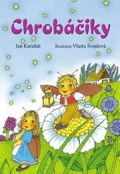 Chrobáčiky - Vlasta Švejdová, Jan Karafiát