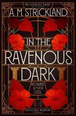 In the Ravenous Dark - A. M. Strickland