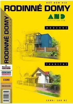 Náš dům XIX. Rodinné domy moderní a tradiční