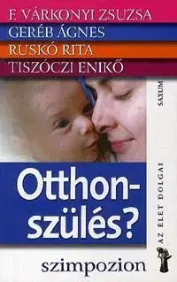 Otthonszülés? - Ágnes Geréb