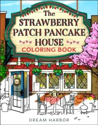 The Strawberry Patch Pancake House Coloring Book - Laurie Gilmore