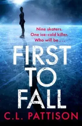 First to Fall - C. L. Pattison