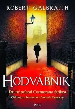 Hodvábnik - Cormoran Strike 2 - Robert Galbraith, Joanne K. Rowling