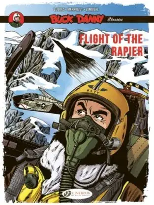 Buck Danny Classics Vol. 9: Flight of the Rapier - Frederic Marniquet, Frederic Zumbiehl