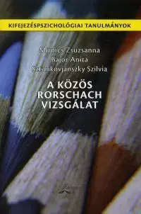 A Közös Rorschach Vizsgálat - Zsuzsanna Mirnics