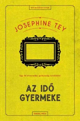 Az idő gyermeke - Josephine Teyová
