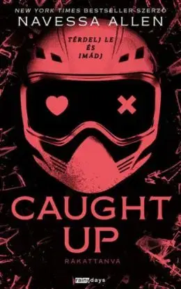 Caught up - Rákattanva - Éldekorált kiadás - Navessa Allen