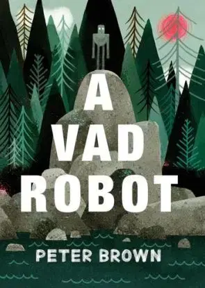 A vad robot - Peter Brown