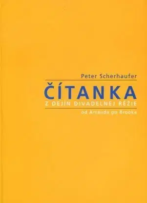 Čítanka z dejín divadelnej réžie 4 - Peter Scherhaufer