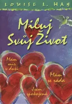 Miluj svůj život - Dárková kniha - Louise L. Hay