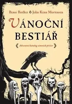 Vánoční bestiář - Benni Bodker, John Kenn Mortensen, Richard Klíčník