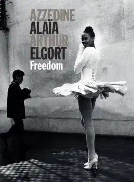 Freedom - Azzedine Alaya, Arthur Elgort