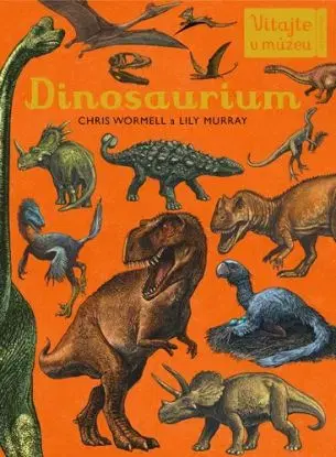 Dinosaurium - Christopher Wormell, Lily Murray