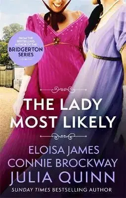 The Lady Most Likely - Connie Brockway, Eloisa James, Julia Quinn