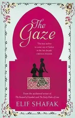 Gaze - Elif Shafak