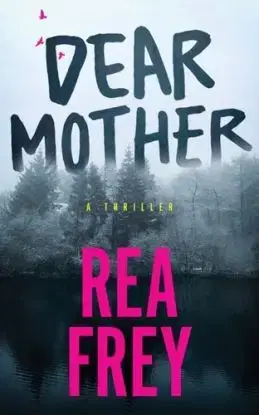 Dear Mother - Rea Frey