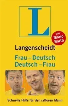 Langenscheidt Deutsch - Frau / Frau - Deutsch: Schnelle Hilfe fuer den ratlosen Mann - Mario Barth